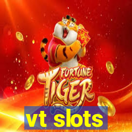 vt slots