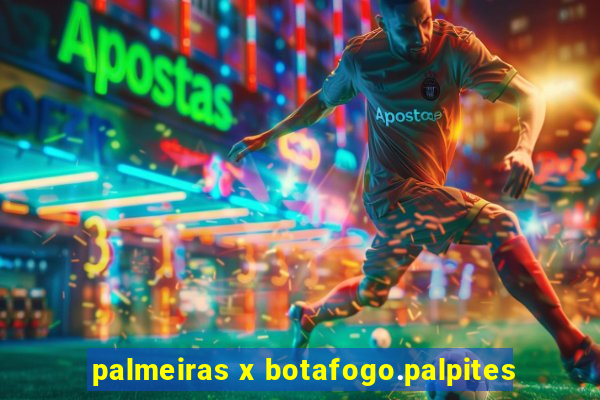 palmeiras x botafogo.palpites