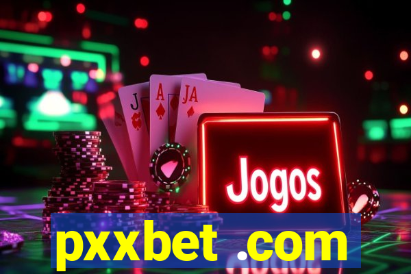 pxxbet .com