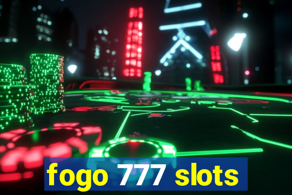 fogo 777 slots