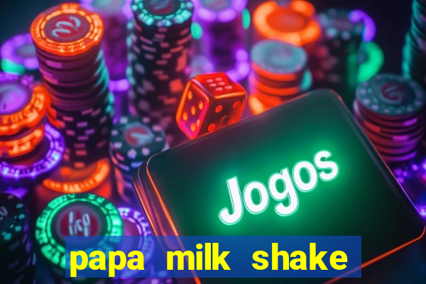 papa milk shake click jogos