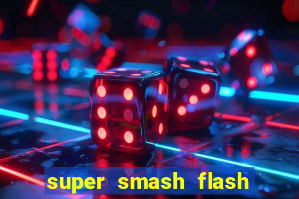 super smash flash 3 online