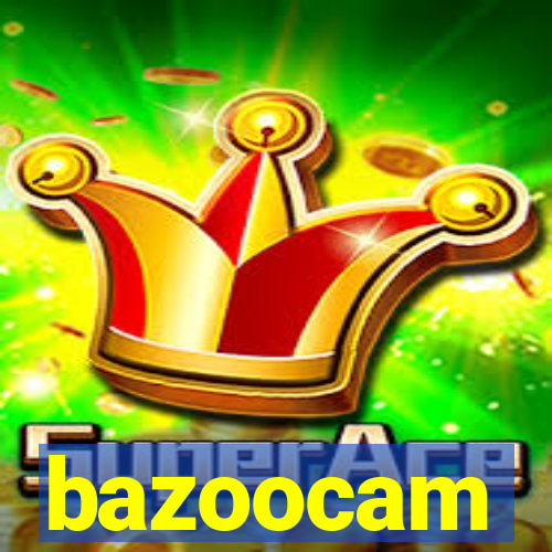 bazoocam