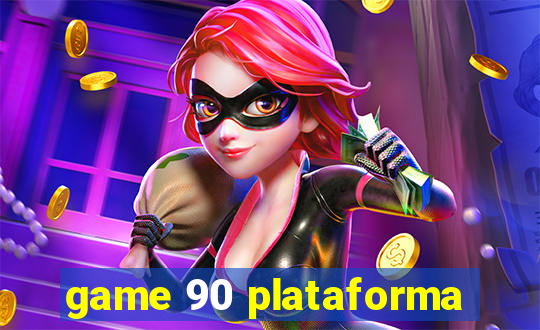 game 90 plataforma