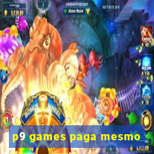 p9 games paga mesmo