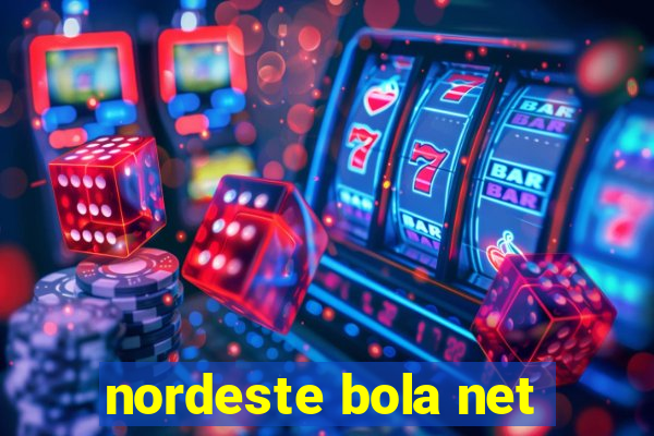 nordeste bola net