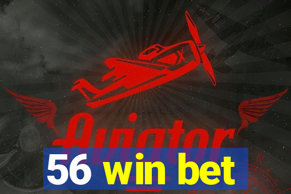 56 win bet