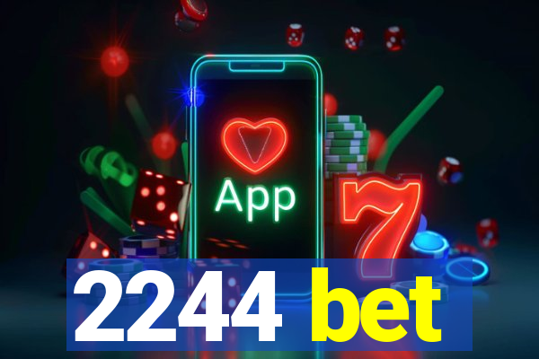 2244 bet