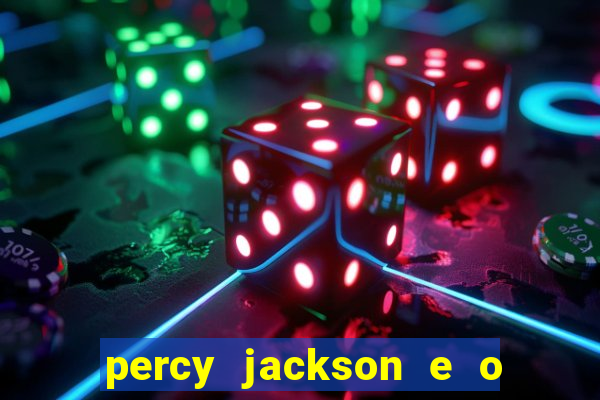 percy jackson e o ladrão de raios filme completo dublado