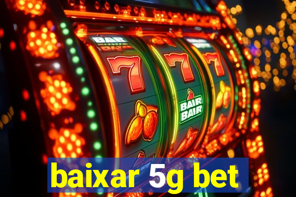 baixar 5g bet