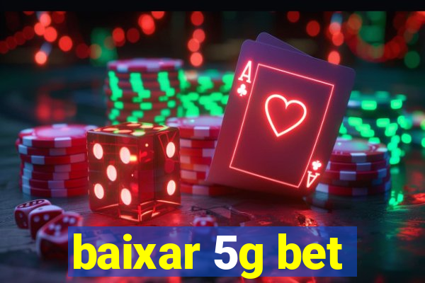 baixar 5g bet