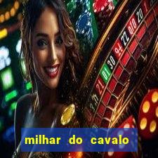 milhar do cavalo que mais sai