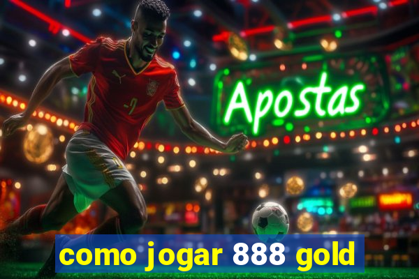 como jogar 888 gold