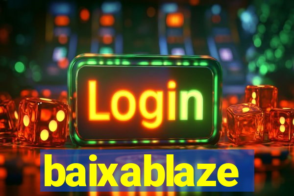 baixablaze