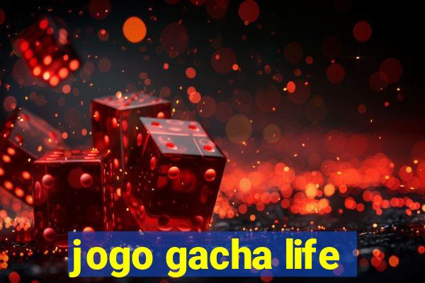 jogo gacha life