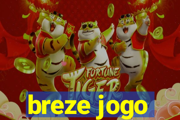 breze jogo