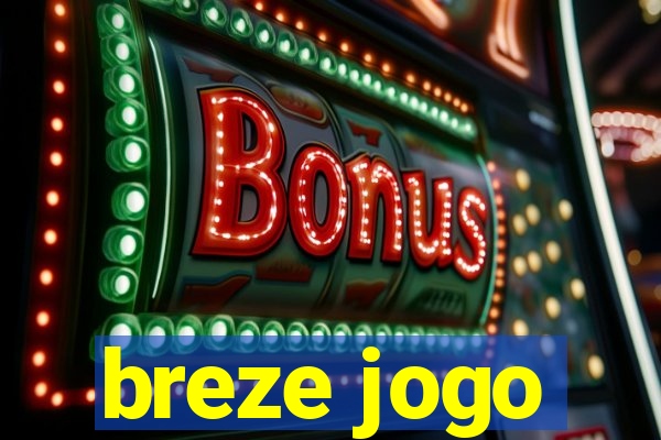 breze jogo