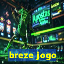 breze jogo