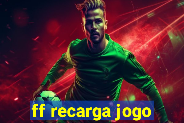 ff recarga jogo