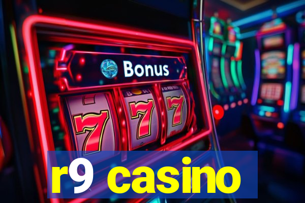 r9 casino