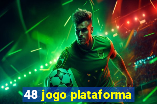 48 jogo plataforma