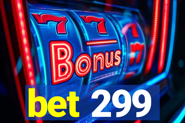 bet 299