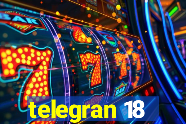 telegran 18