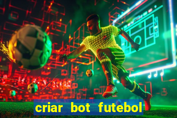 criar bot futebol virtual bet365