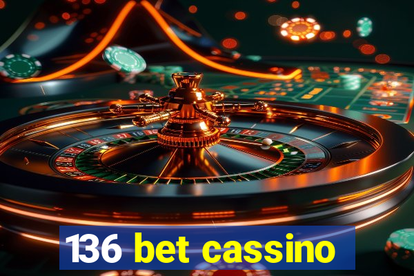 136 bet cassino