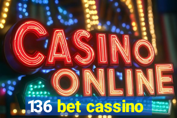 136 bet cassino