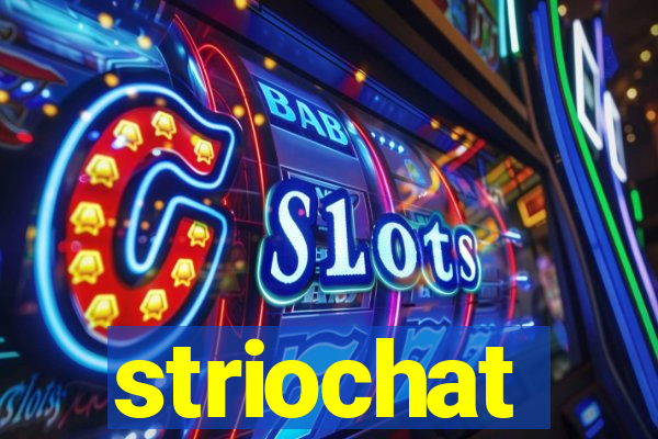 striochat