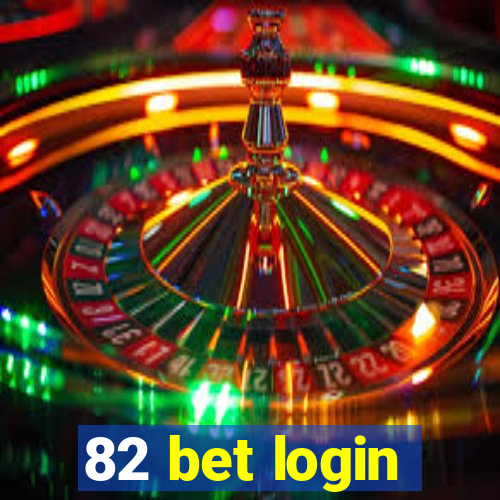 82 bet login