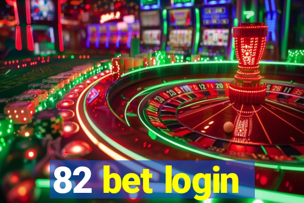 82 bet login