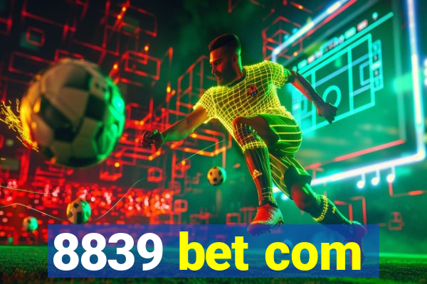 8839 bet com