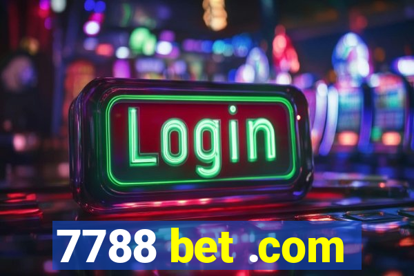 7788 bet .com