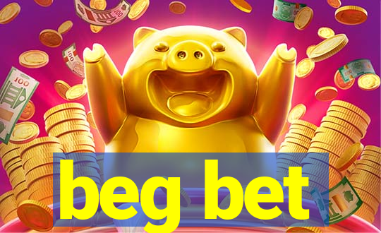 beg bet