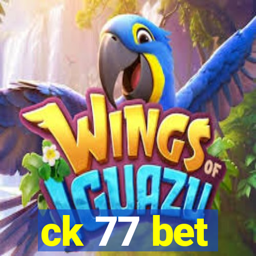 ck 77 bet