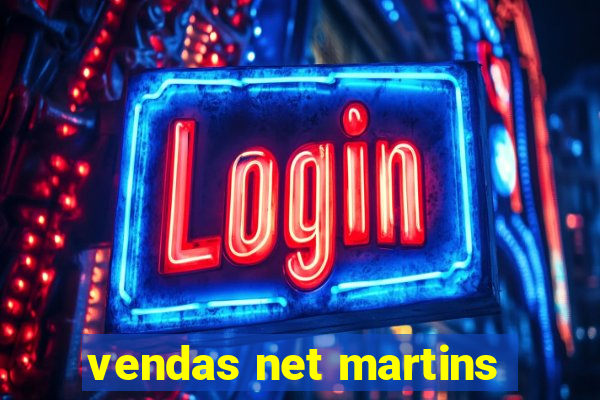 vendas net martins