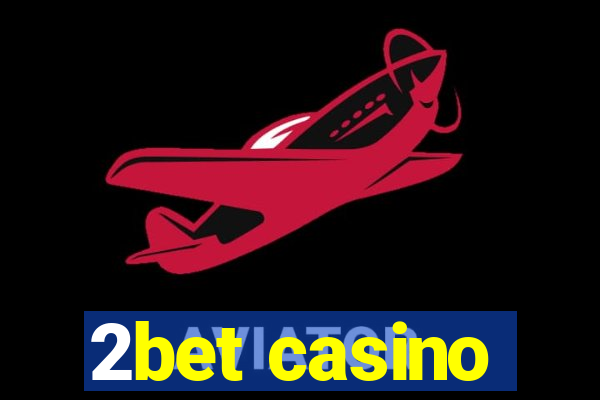 2bet casino