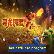 bet affiliate program