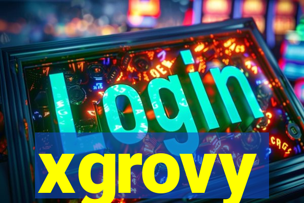 xgrovy