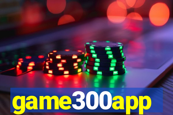 game300app