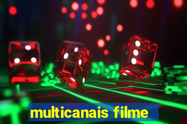 multicanais filme