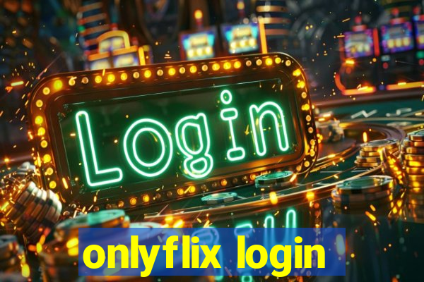 onlyflix login