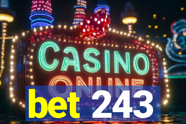 bet 243