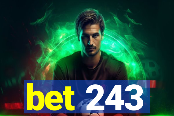 bet 243