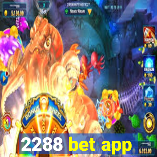 2288 bet app