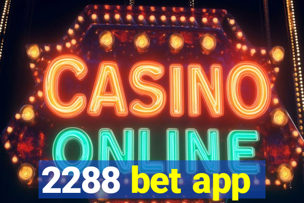 2288 bet app