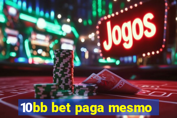 10bb bet paga mesmo