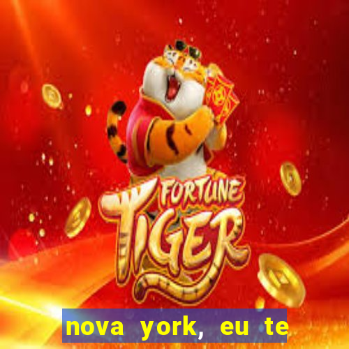 nova york, eu te amo filme completo dublado